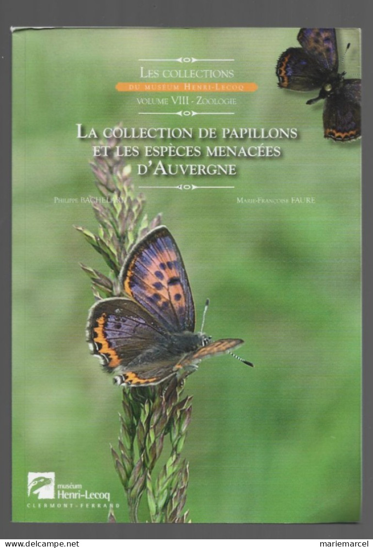LA COLLECTION DE PAPILLONS ET LES ESPECES MENACEES D'AUVERGNE. - Auvergne