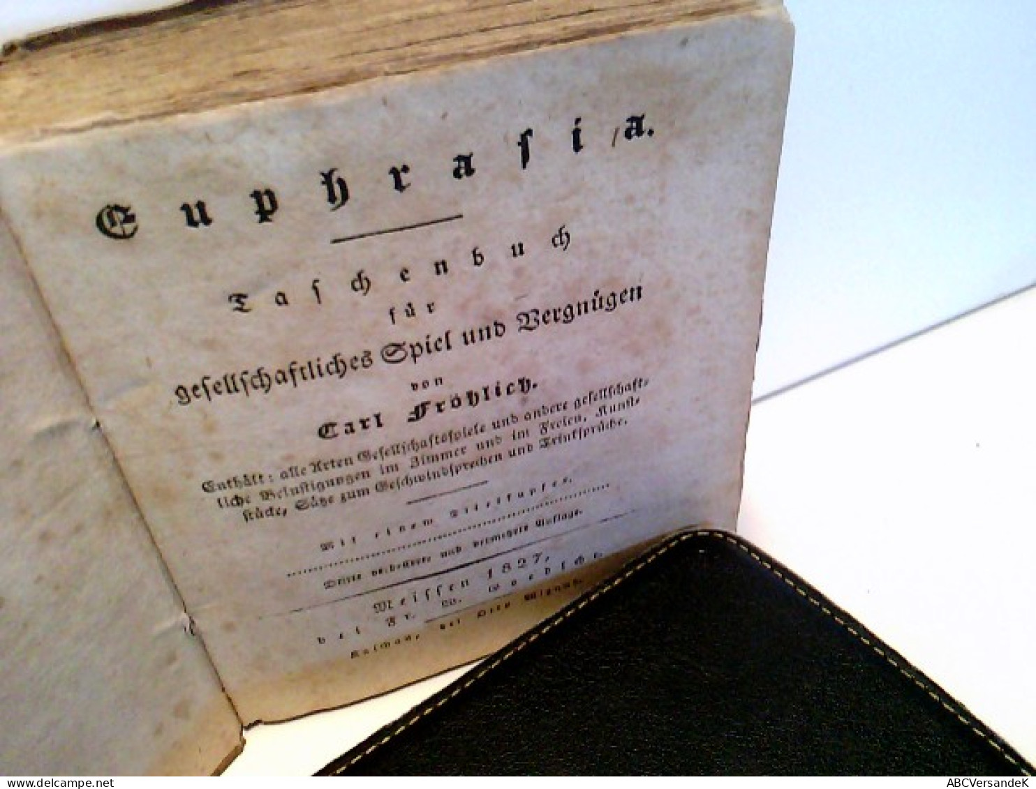 Euphrasia - Taschenbuch Für Gesellschaftliches Spiel Und Vergnügen.  Enthält Alle Arten Gesellschaftsspiele Un - Auteurs All.