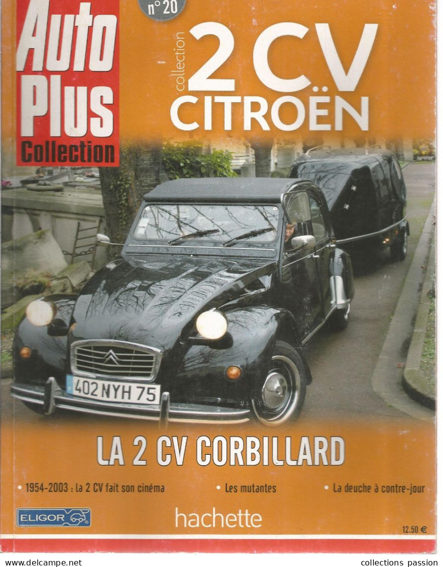 Revue AUTO PLUS Collection , Automobile , 2 Cv CITROEN Corbillard, Hachette, N° 20, Frais Fr 4.95 E - Auto/Motorrad