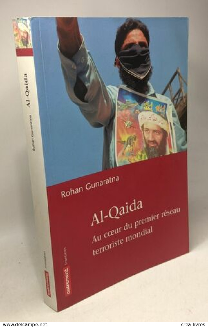 Al-Quaïda - Au Coeur Du Premier Réseau Terroriste Mondial - Politique