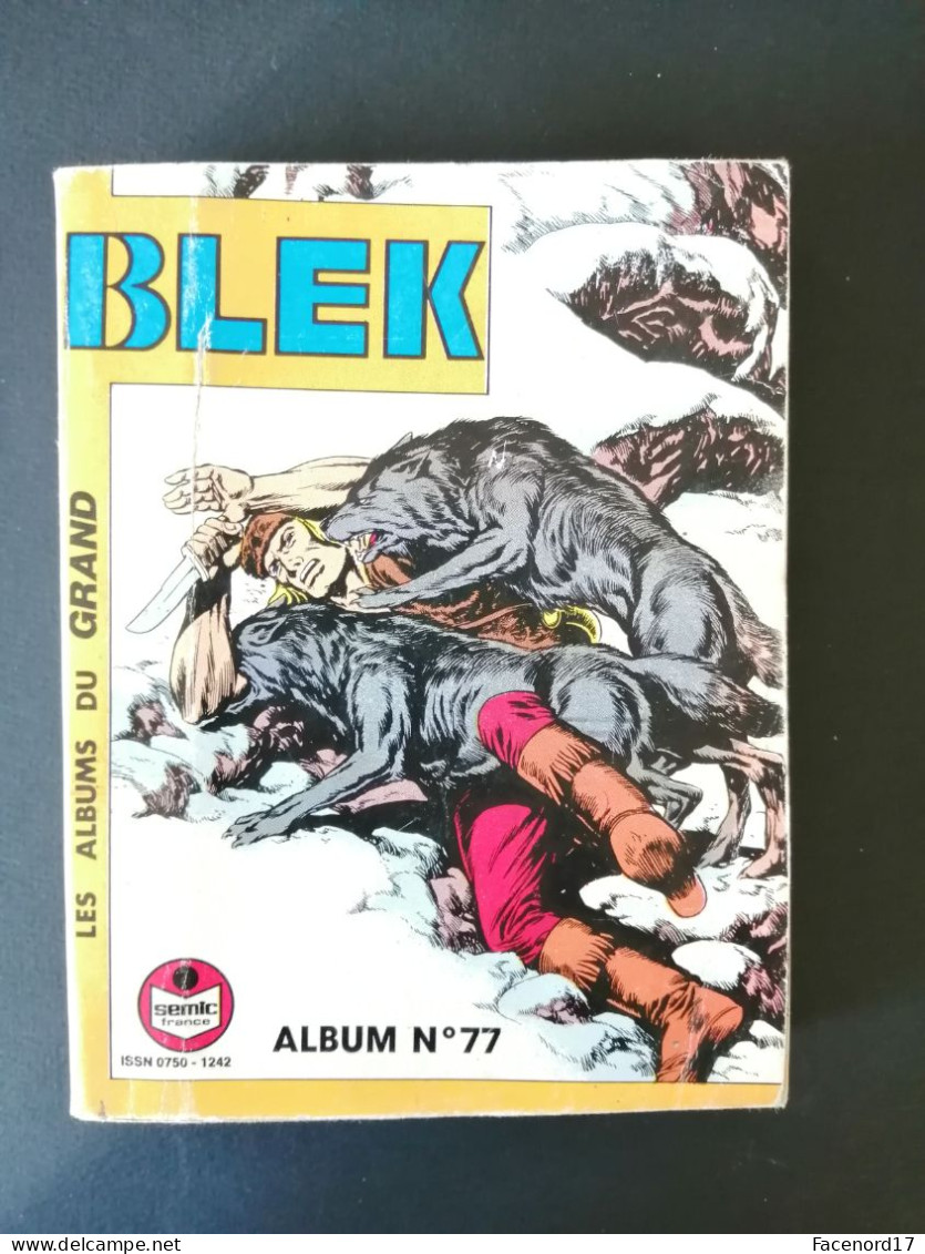 Les Albums Du Grand Blek N°77 Contenant Les Numéros 472-473-474 1990 - Blek