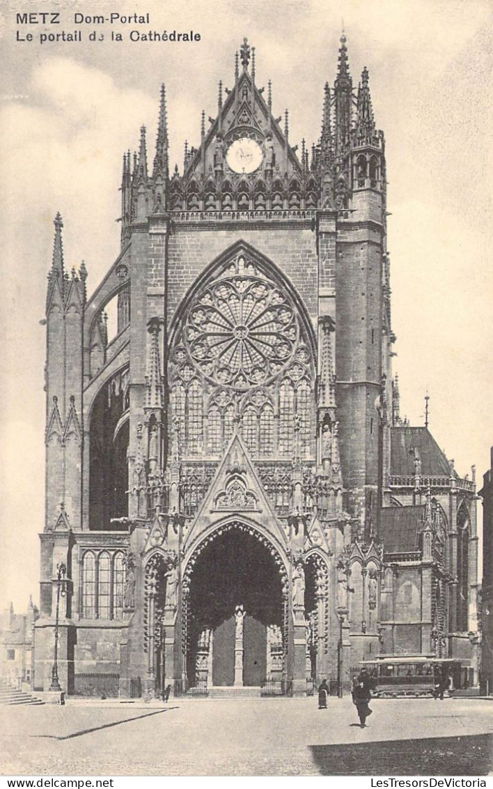 FRANCE - 57 - METZ - Le Portail De La Cathédrale - Carte Postale Ancienne - Metz