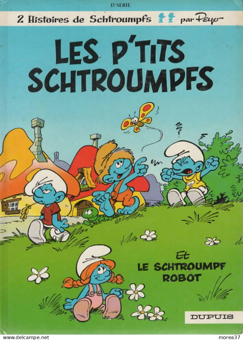 LES SCHTROUMPFS   " Les P'tits Schtroumpfs "   N°13  EO   Par PEYO   DUPUIS - Schtroumpfs, Les