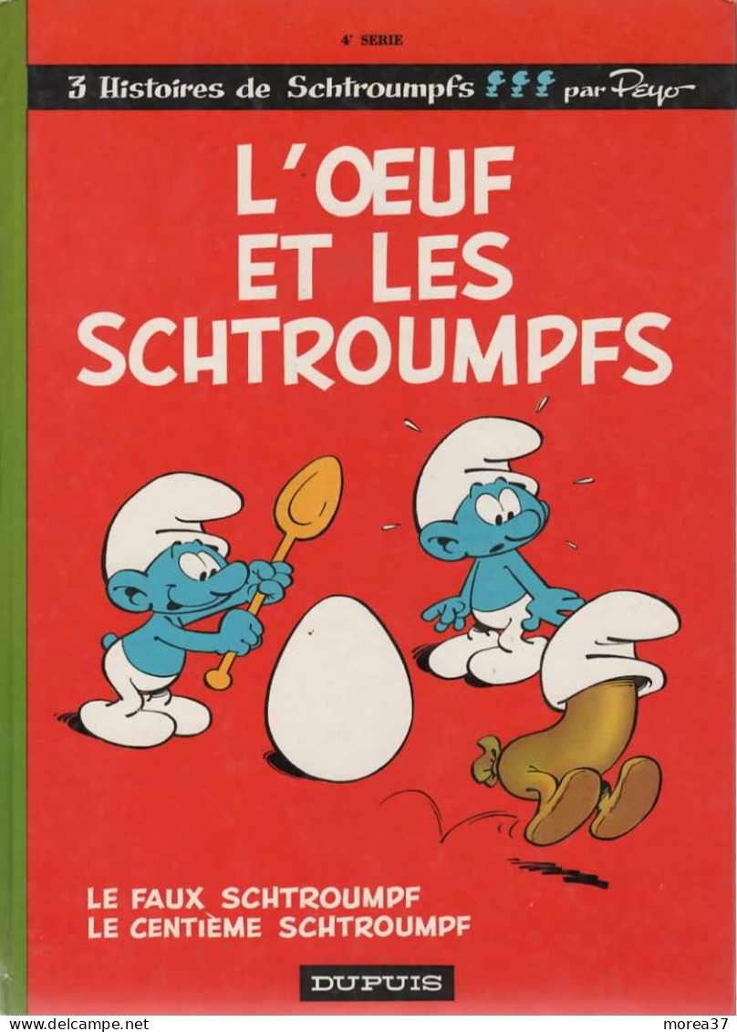 LES SCHTROUMPFS   " L'oeuf Et Les Schtroumpfs "   N°4  Dos Rond  EO   Par PEYO   DUPUIS - Schtroumpfs, Les - Los Pitufos