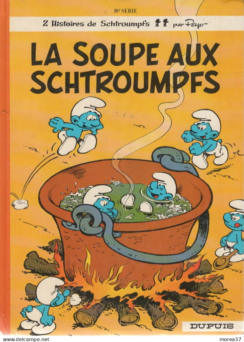 LES SCHTROUMPFS   "La Soupe Aux Schtroumpfs "   N°10  Par PEYO   DUPUIS - Schtroumpfs, Les - Los Pitufos