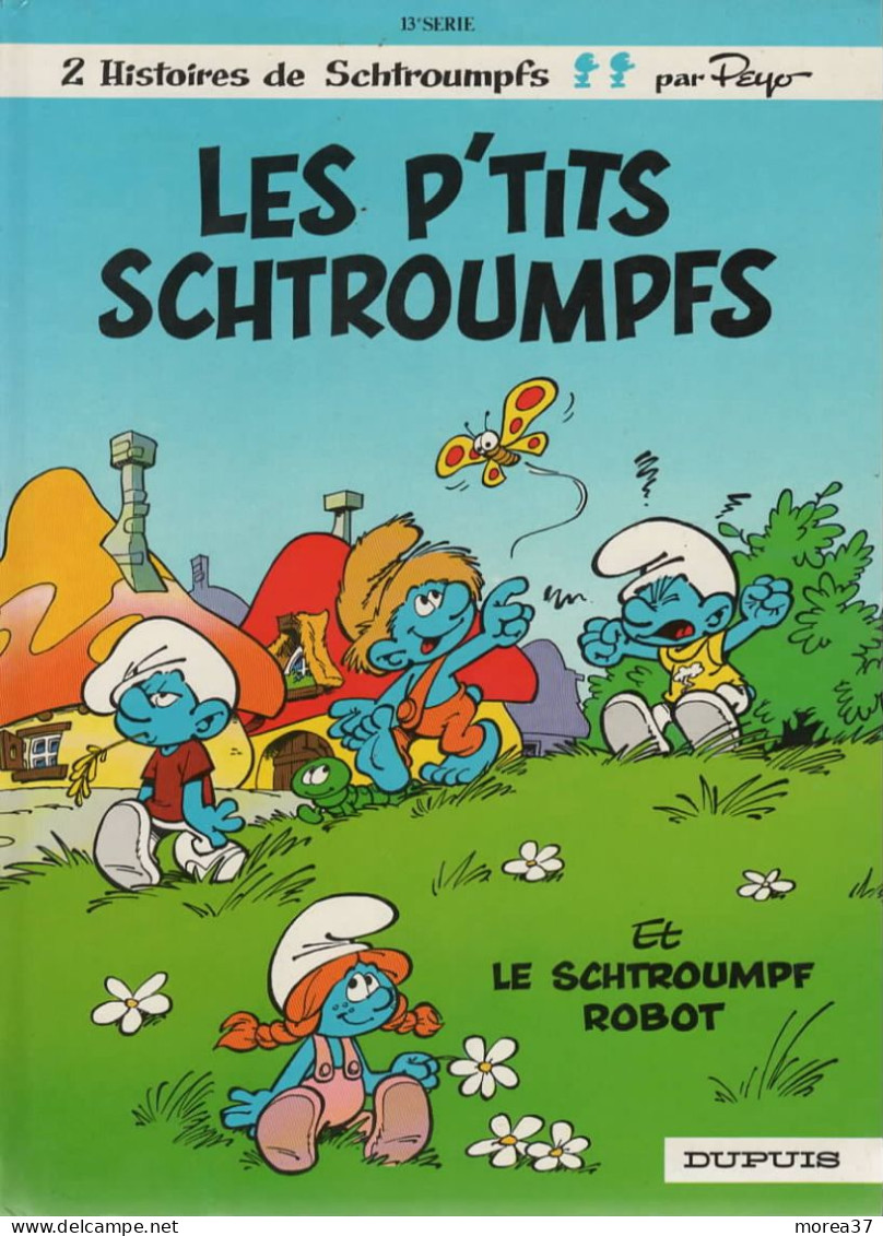 LES SCHTROUMPFS   "Les P'tits Schtroumpfs  "   N°13  EO  Par PEYO   DUPUIS - Schtroumpfs, Les - Los Pitufos