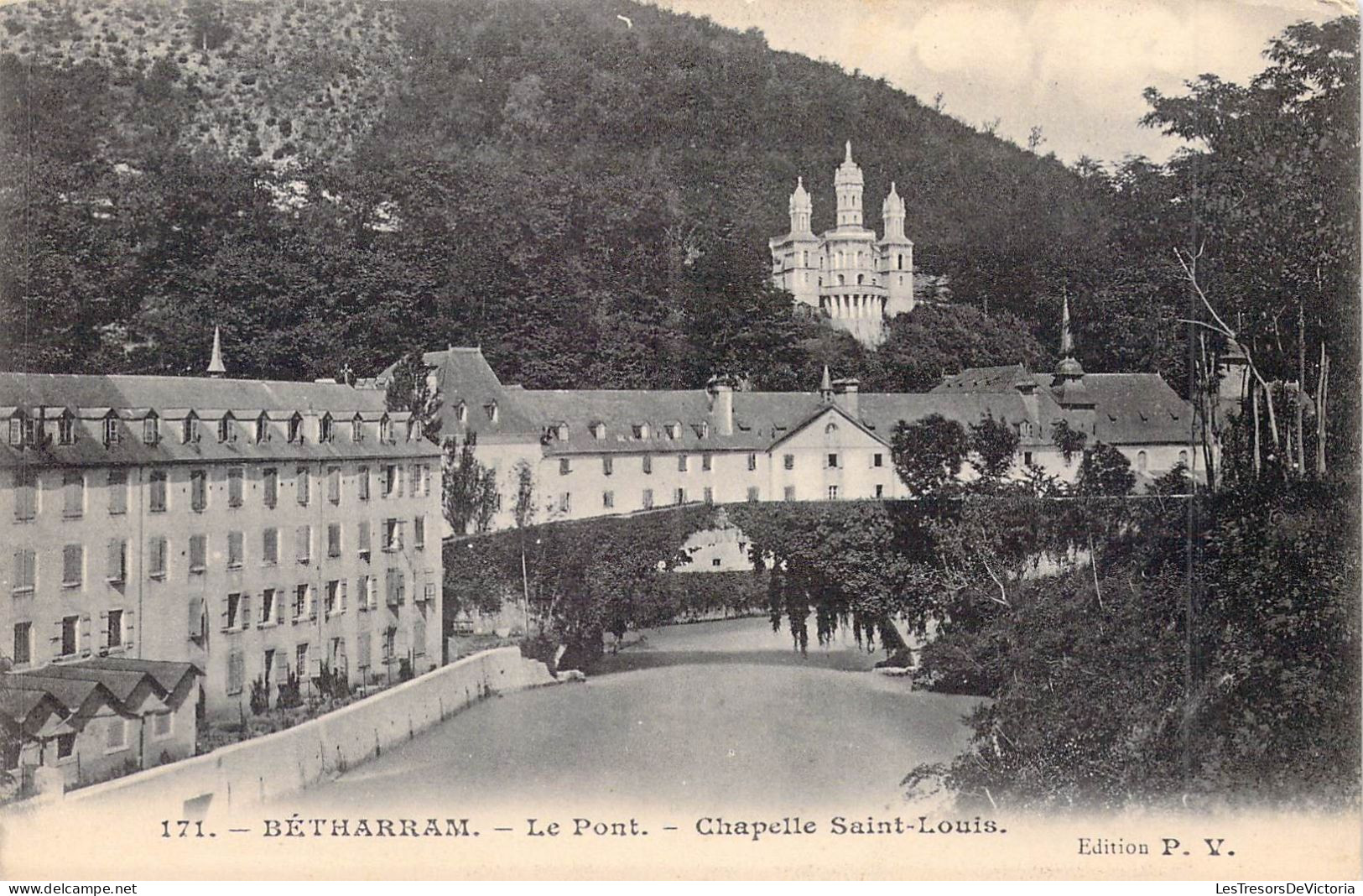 FRANCE - 64 - BETHARRAM - Le Pont - Chapelle St Louis - Edition P V - Carte Postale Ancienne - Andere & Zonder Classificatie