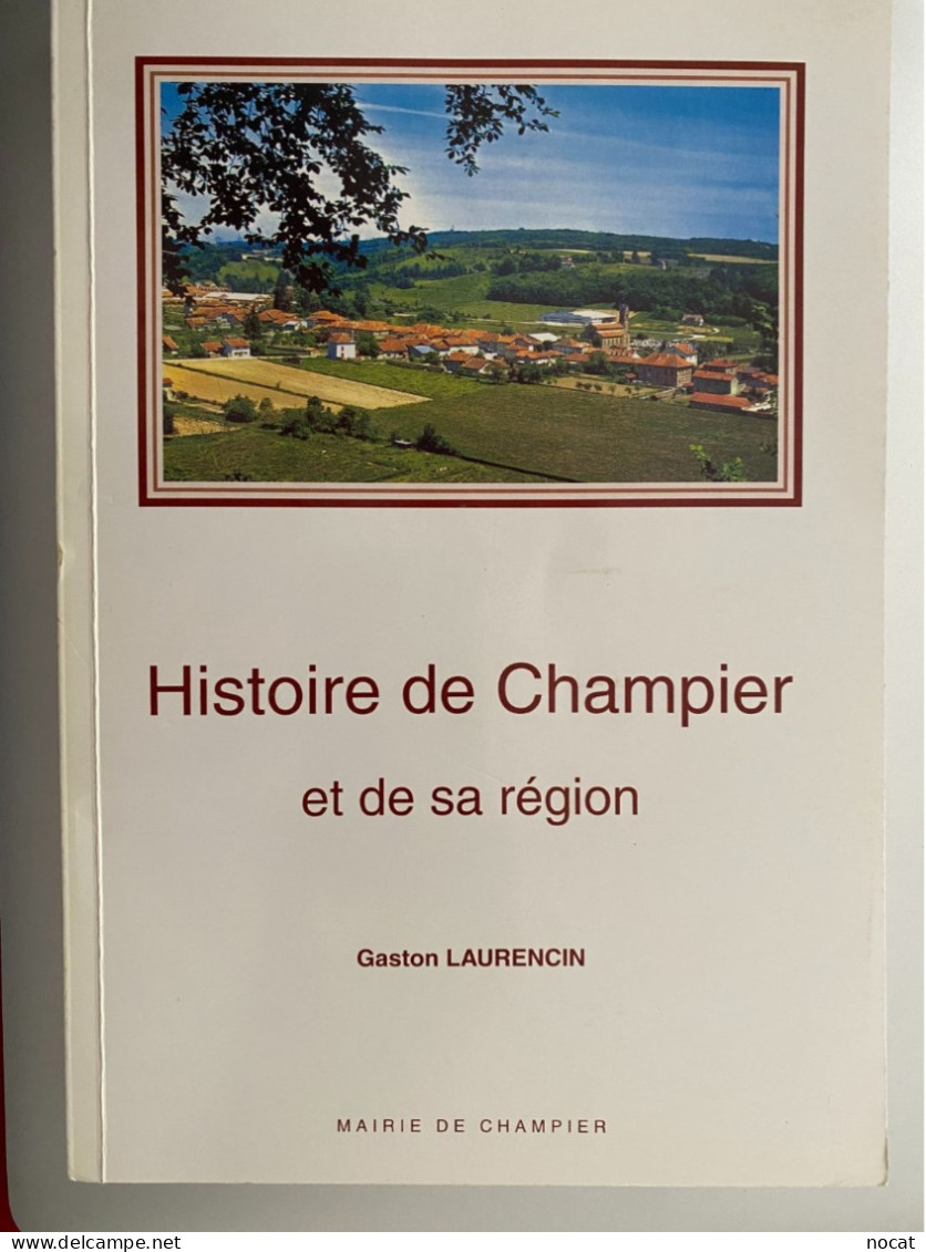 Histoire De Champier Et Sa Région Gaston Laurencin  Dédicace à M. Magot Collègue Au Lycée Ampère - Rhône-Alpes