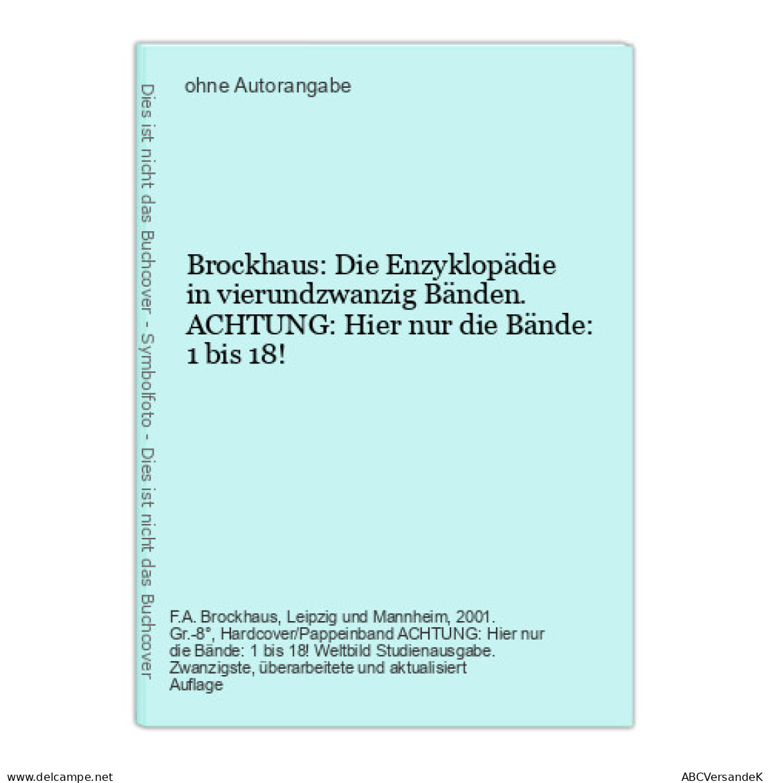 Brockhaus: Die Enzyklopädie In Vierundzwanzig Bänden. ACHTUNG: Hier Nur Die Bände: 1 Bis 18! - Lexiques