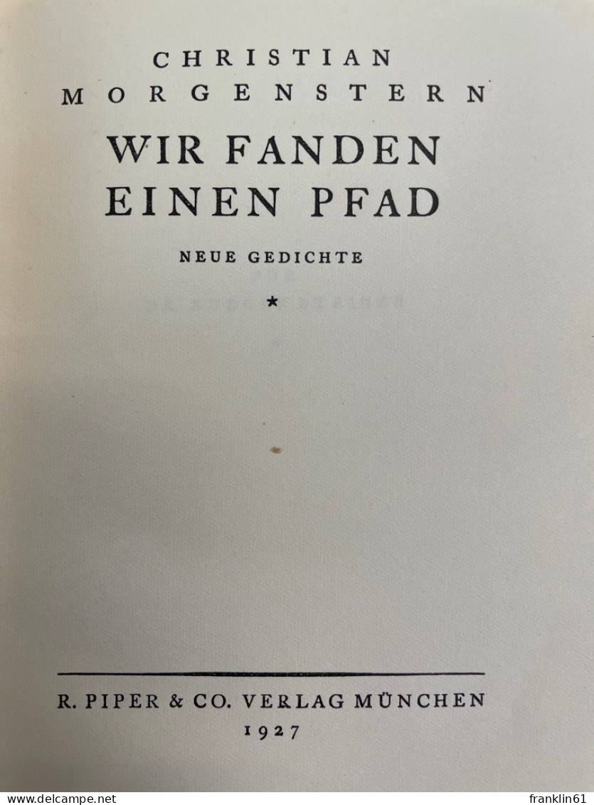 Wir Fanden Einen Pfad : Neue Gedichte. - Poems & Essays