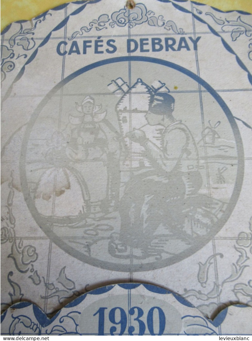 Carton Publicitaire Mural/ Calendrier Avec Abattant Porte Courrier/" CAFES DEBRAY" /Moulin Hollandais/1930    BFPP272 - Boxes
