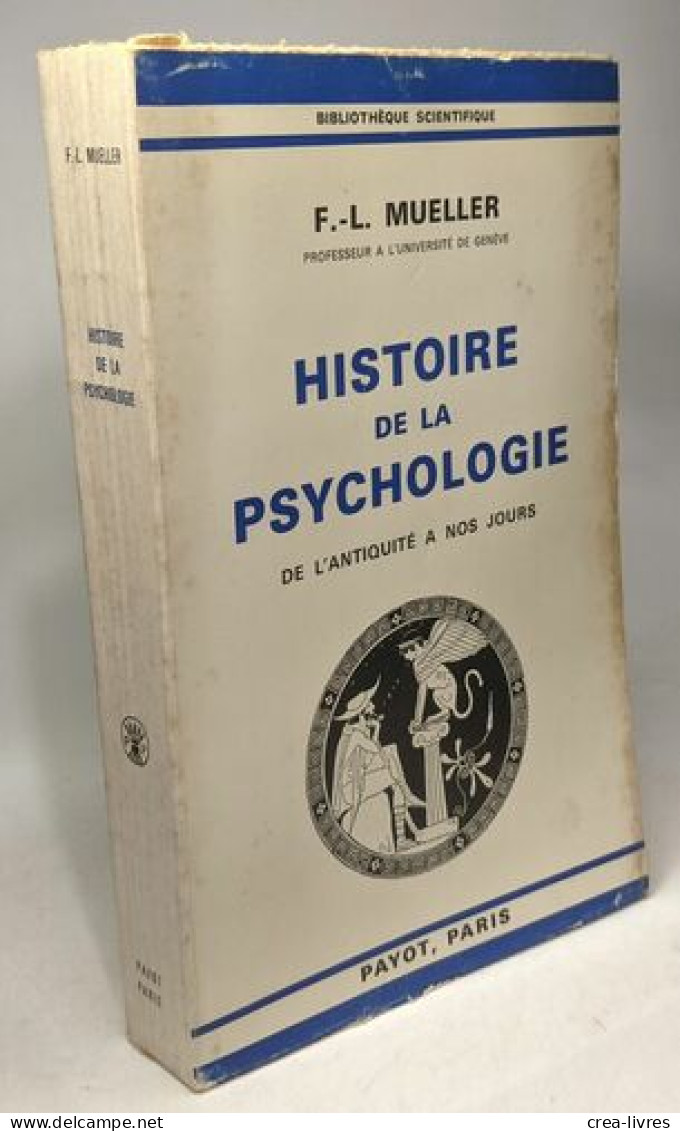 Histoire De La Psychologie De L'antiquité à Nos Jours / Bibliothèque Scientifique - Psicologia/Filosofia