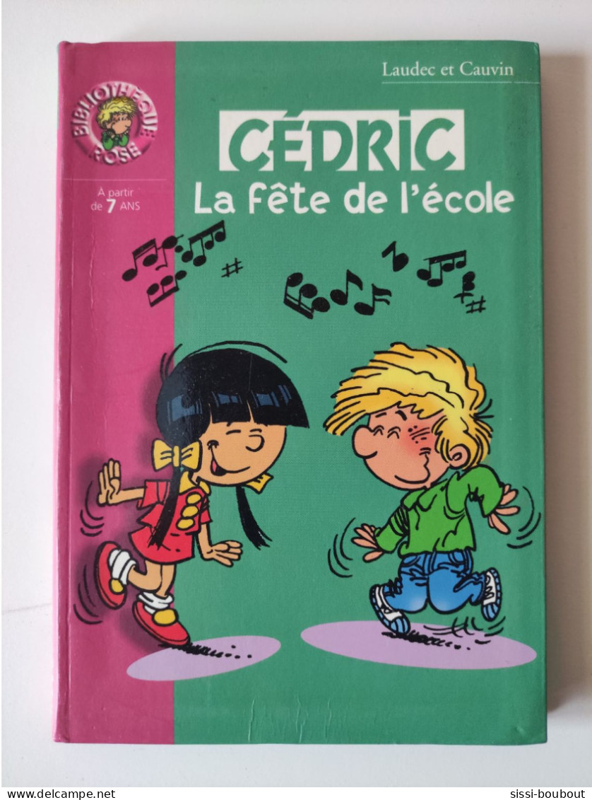 Cédric La Fête De L'école - Collection "Bibliothèque Rose" - Par Laudec & Cauvin - Bibliothèque Rose