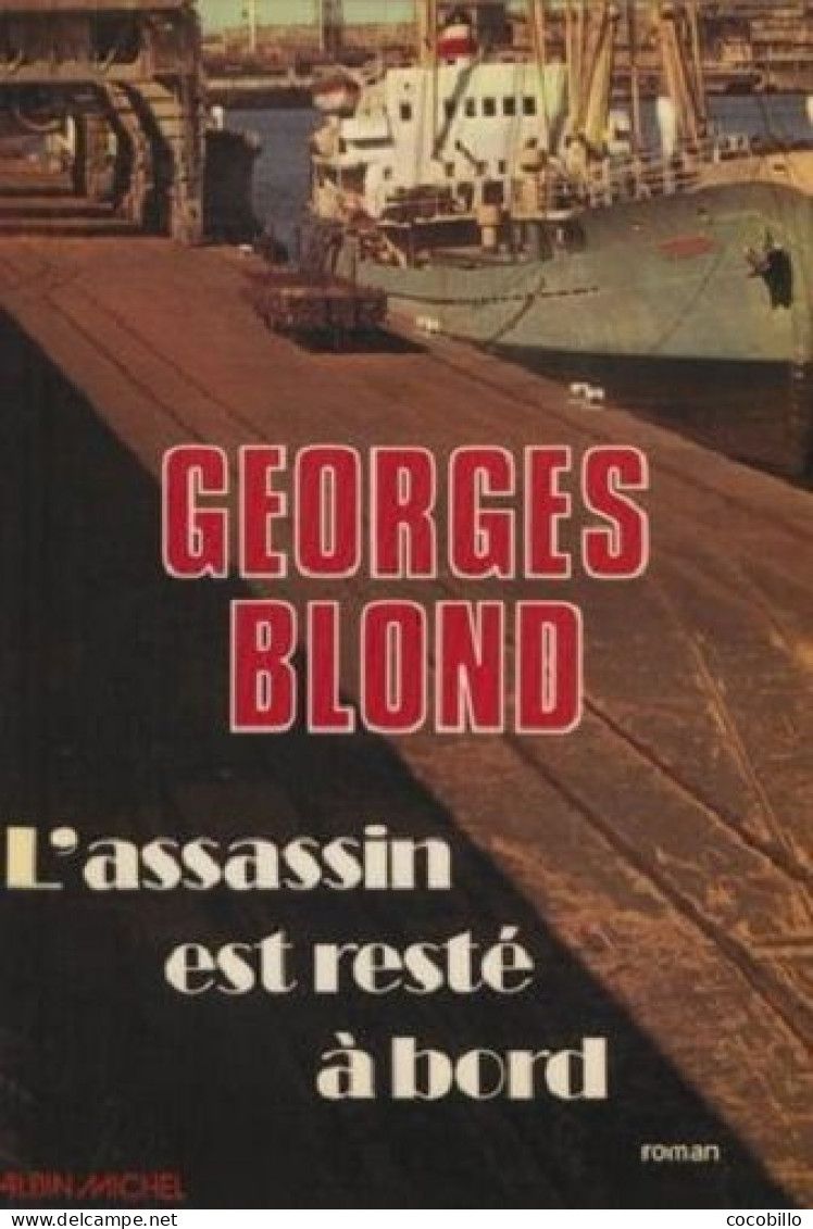 L' Assassin Est Resté à Bord De Georges Blond - Ed Albin Michel - 1976 - Albin-Michel - Le Limier