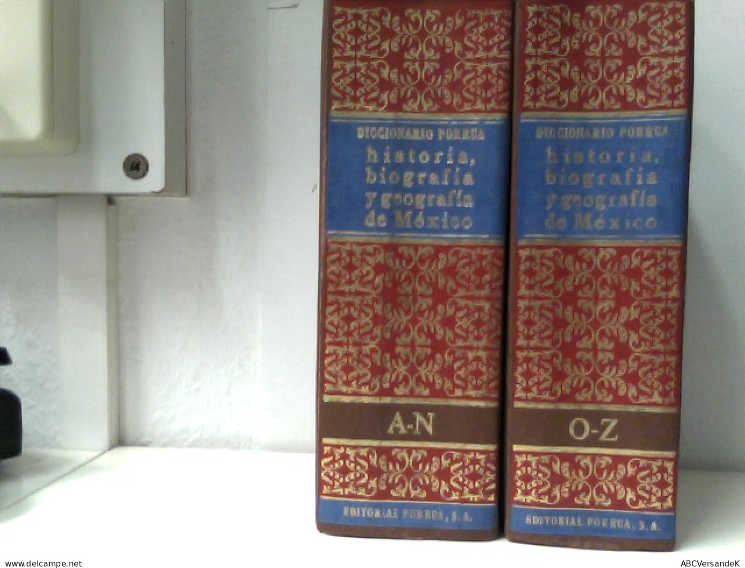 Diccionario Porrua Historia Biografie Y Geografia De Mexico (Band 1 : A - N, Band 2 : O- Z) - Lexiques