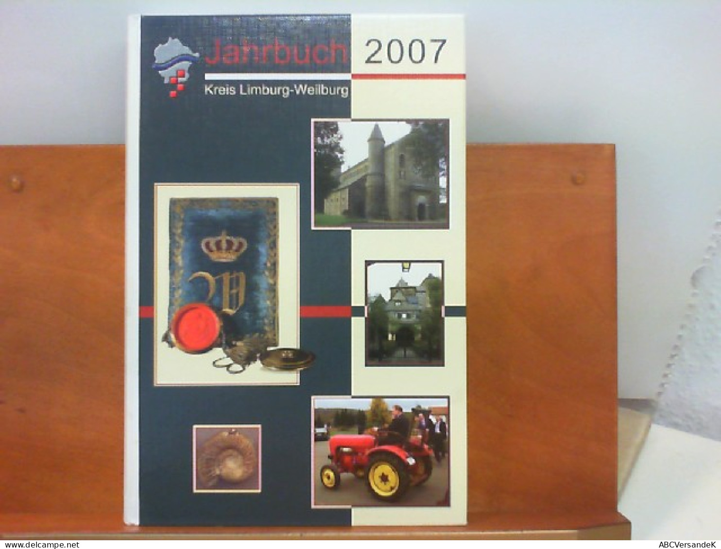 Jahrbuch 2007 Für Den Kreis Limburg - Weilburg - Hesse