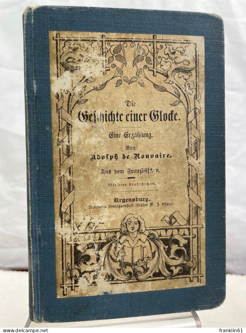 Geschichte Einer Glocke. Eine Erzählung. - Poésie & Essais