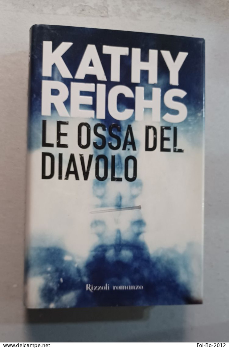 Kathy Reichs Le Ossa Del Diavolo Rizzoli Del 2008 - Grote Schrijvers