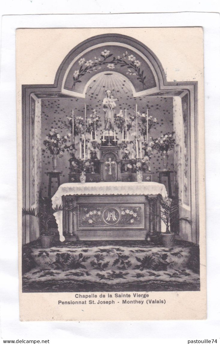 CPA :  14 X 9  - Chapelle De La Sainte Vierge. Pensionnat St. Joseph - Monthey (Valais) - Monthey