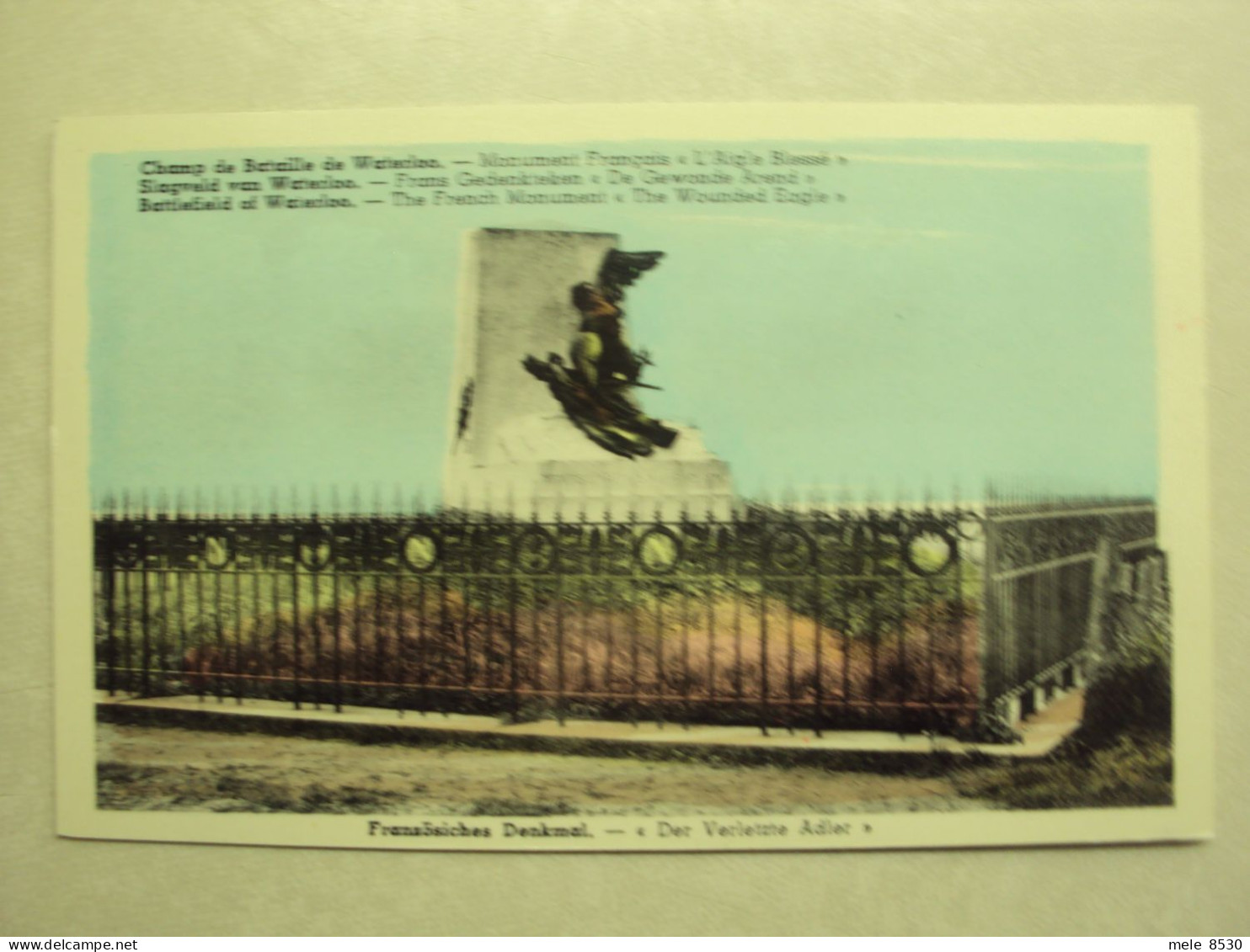 48887 - WATERLOO - CHAMP DE BATAILLE - MONUMENT FRANCAIS - L'AIGLE BLESSE - ZIE 2 FOTO'S - Waterloo