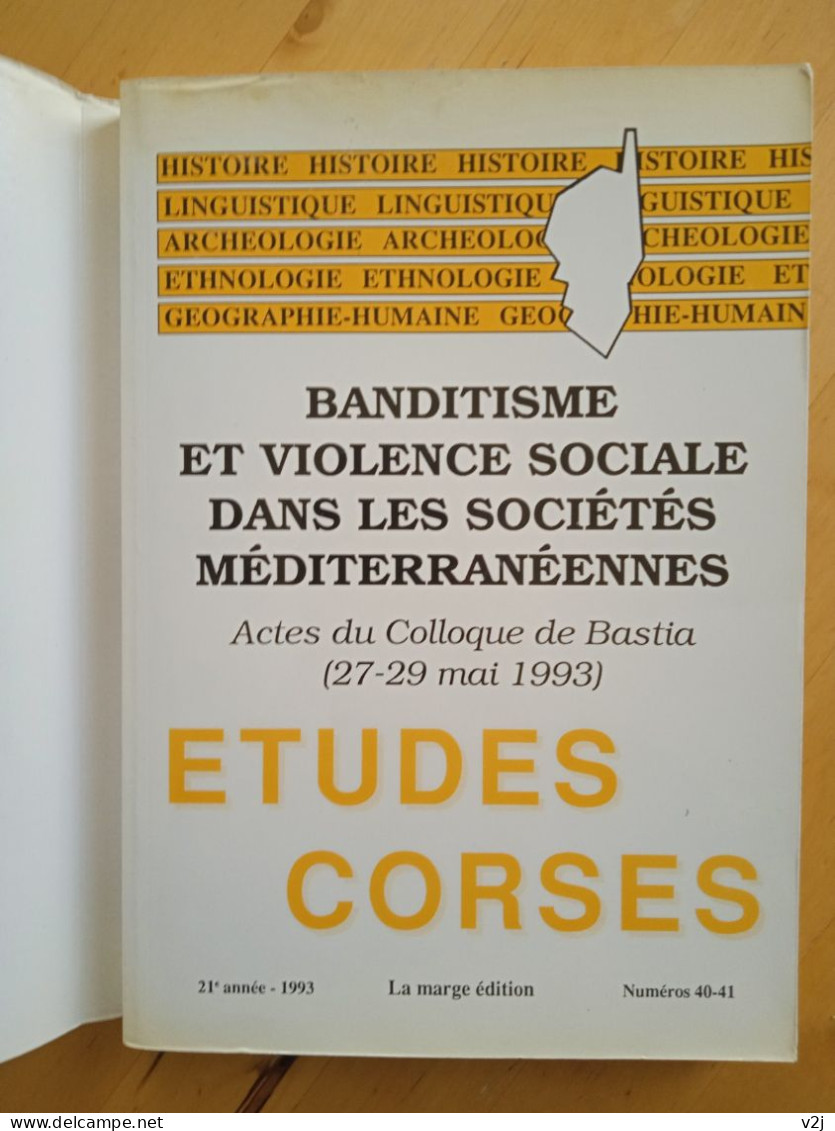 Banditisme Et Violence Sociale Dans Les Sociétés De L'Europe Méditerranéenne. Revue D'études Corses. - Corse