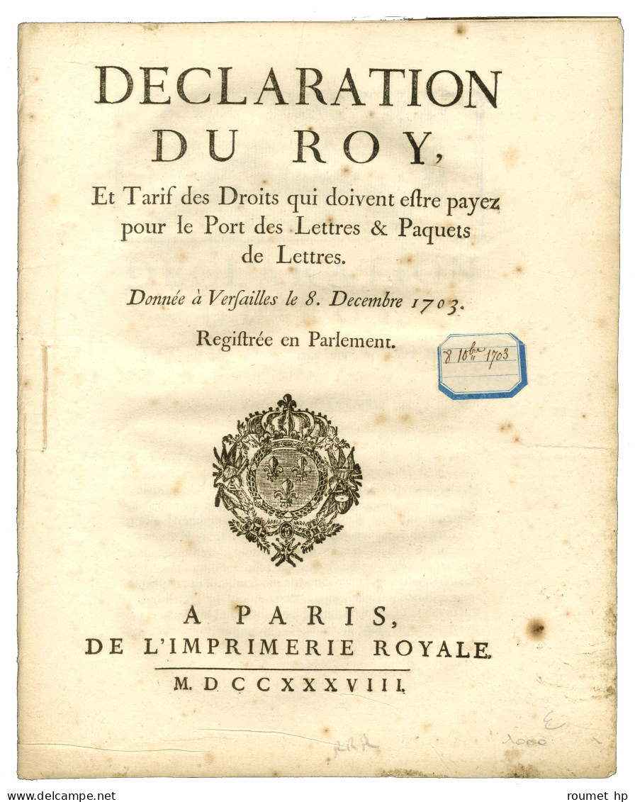 Document Imprimé Daté De Versailles Le 8 Décembre 1703 Sur Le Tarif Du Port Des Lettres Et Paquets. - TB. - R. - ....-1700: Precursores