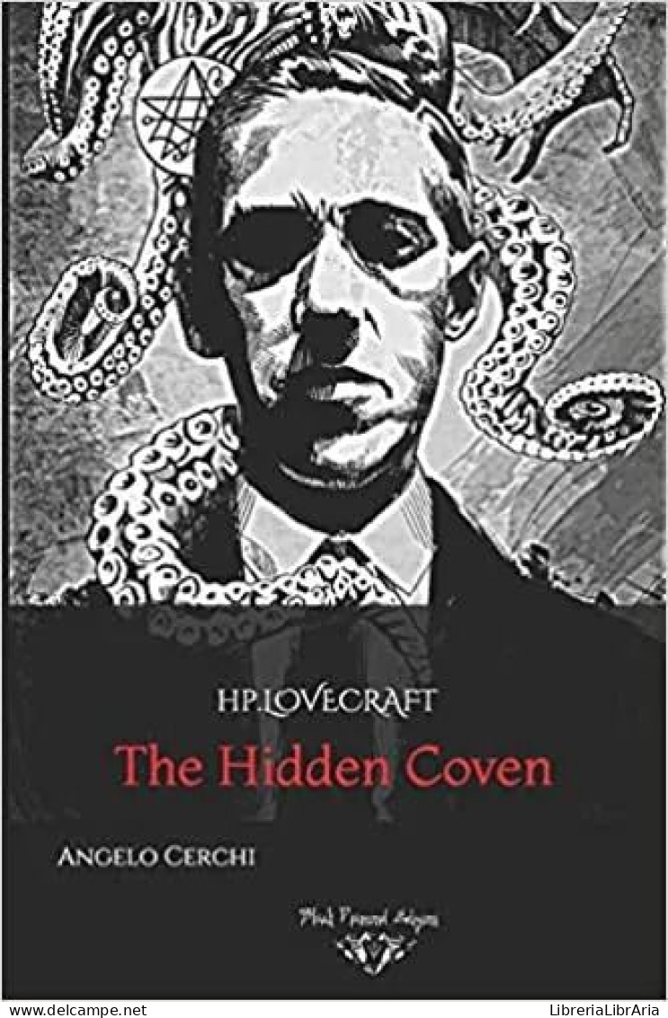 H.P. Lovecraft. The Hidden Coven Di Angelo Cerchi,  2020,  Blackdiamond Edizioni - Okkultismus