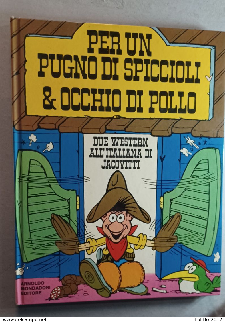 Per Un Pugno Di Spiccioli & Occhio Di Pollo Due Western All'italiana Di Jacovitti Mondadori 1971 - Humor