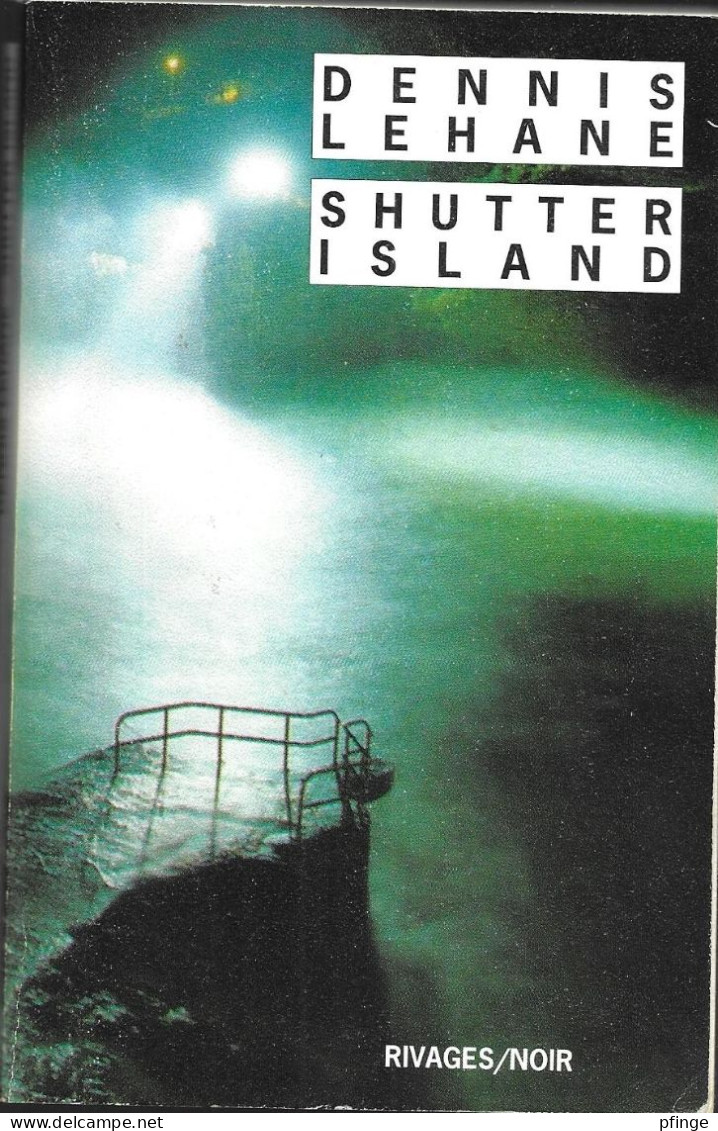 Shutter Island	Par Dennis Lehane	- Rivages / Noir N°587 - Rivage Noir