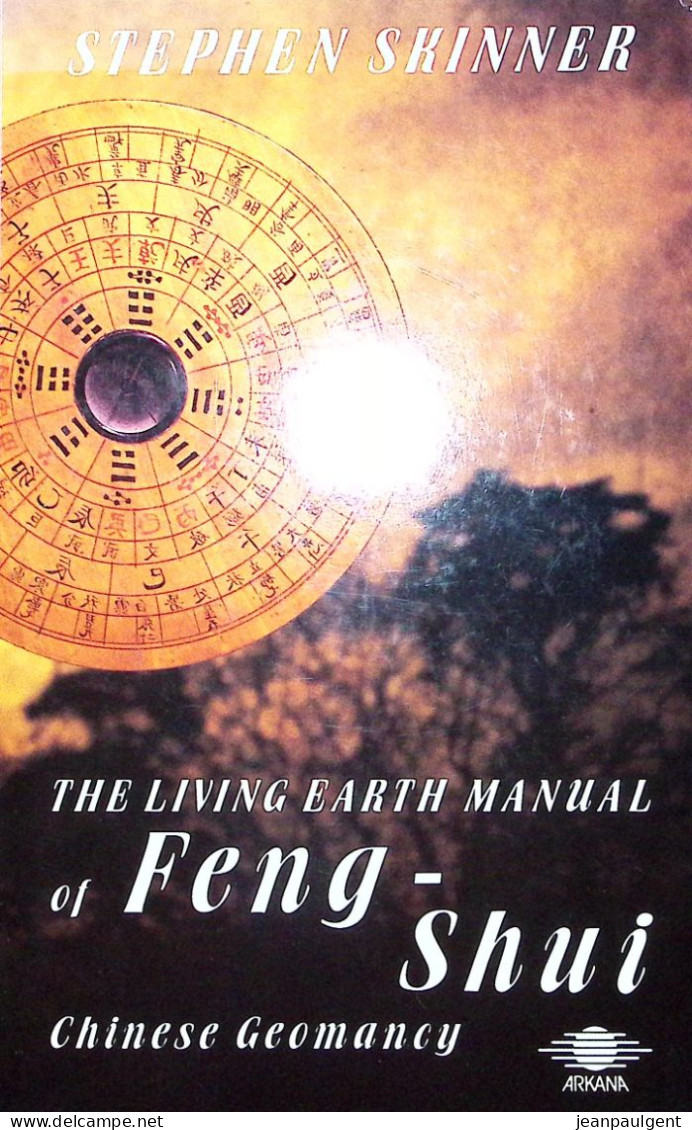 Stephen Skinner - The Living Earth Manual Of Feng-Shui, Chinese Geomancy - Europe