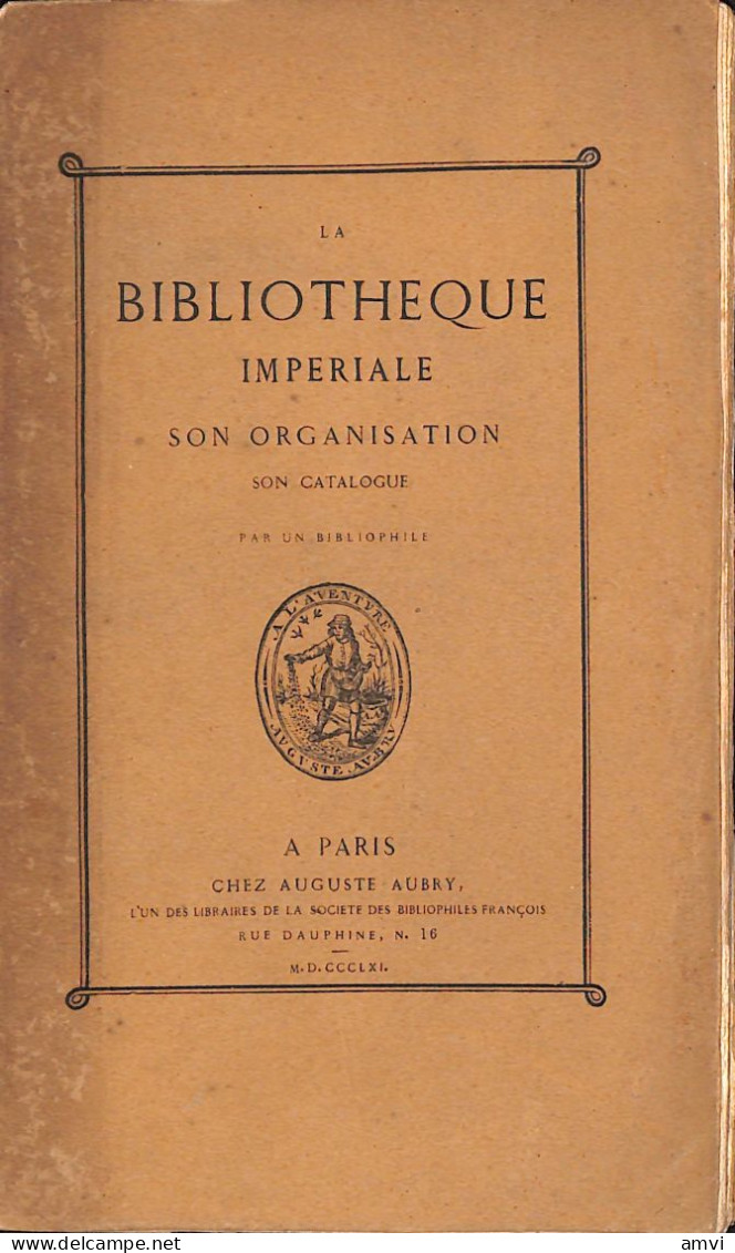 Lu01 - BIBLIOTHEQUE IMPERIALE Son Organisation Son Catalogue - 1811 Auguste Aubry - 1800 - 1849