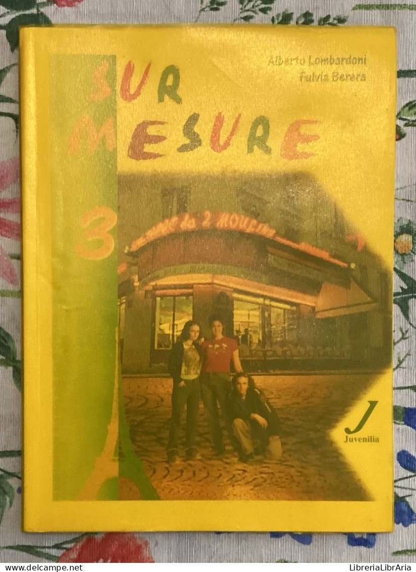 Sur Mesure 3+CD Di Alberto Lombardoni, Fulvia Berera,  2005,  Juvenilia - Corsi Di Lingue