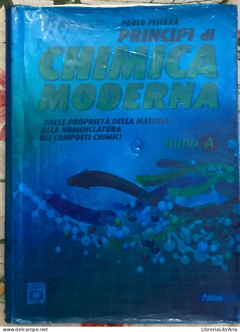 Principi Di Chimica Moderna. Vol. A: Dalle Proprietà Della Materia Alla Nomenclatura. Con Espansione Online. Per Le Scuo - Medicina, Biologia, Chimica