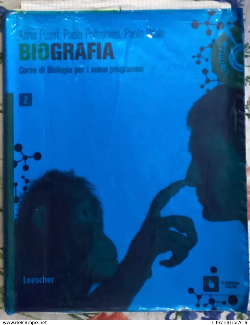 Biografia 2. Corso Di Biologia Per I Nuovi Programmi. Con Espansione Online Di Anna Piseri, Paola Poltronieri, Paolo Vi - Medizin, Biologie, Chemie