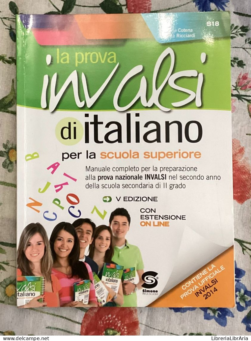 La Prova INVALSI Di Italiano. Per Le Scuole Superiori. Con Espansione Online Di Susanna Cotena, Roberta Ricciardi,  201 - Adolescents