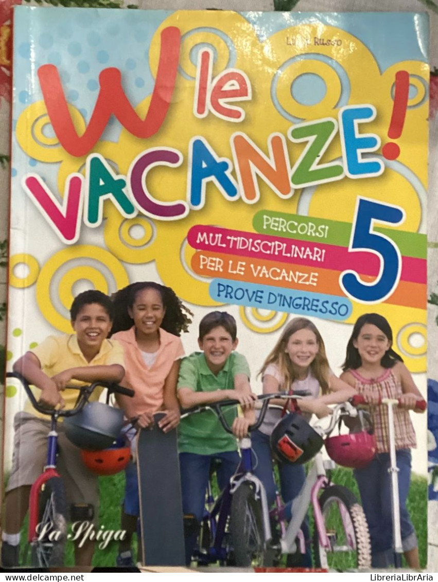 W Le Vacanze 5. Con Lettura. Per La Scuola Elementare Di Lucia Russo, Carla Cesarini, Annarosa Marcorelli,  2009,  La S - Kinderen