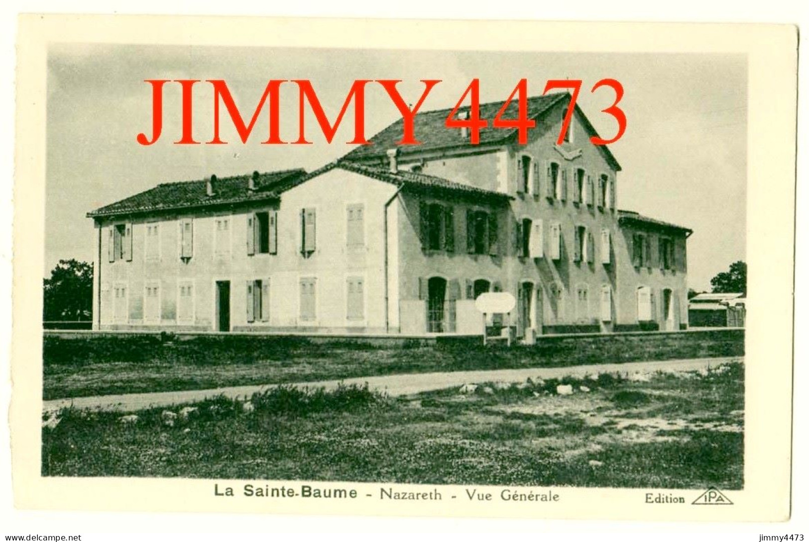 CPA - LA SAINTE-BAUME - Nazareth En 1958 - Vue Générale ( Canton De Saint-Zacharie 83 Var ) Edit. I P A - Saint-Zacharie