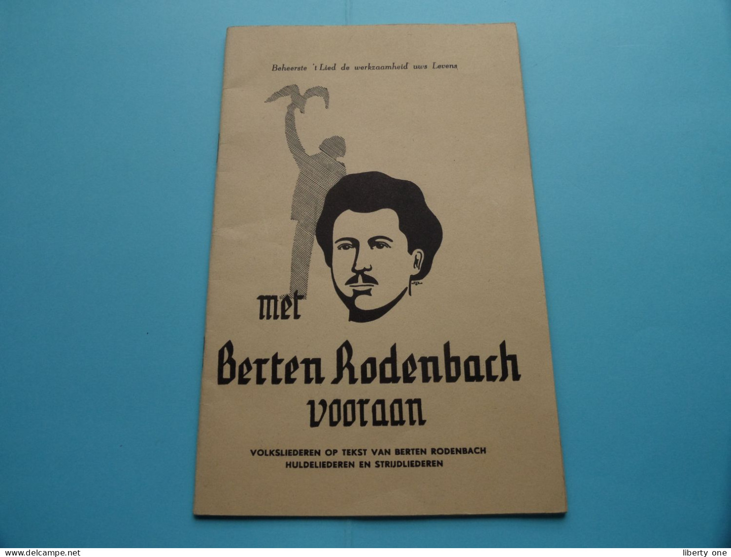 Beheerste 't Lied De Werkzaamheid Uws Levens Met BERTEN RODENBACH Vooraan ( Zie / Voir SCANS ) 40 Pag. Compleet ! - Programas