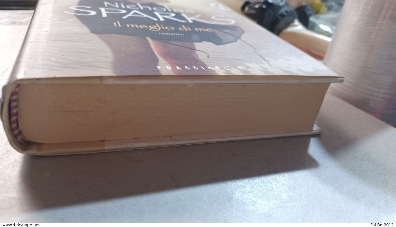 Nicholas Sparks Il Meglio Di Me Frassinelli Del 2012 - Grote Schrijvers