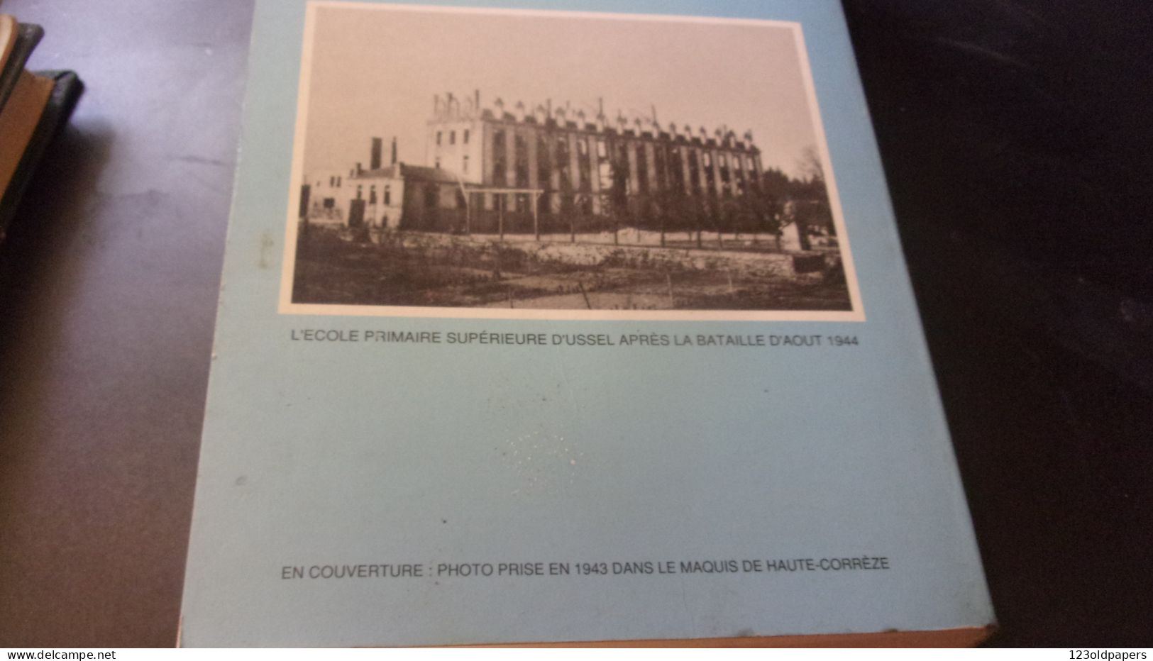 L'Armée secrète en Haute-Corrèze : 1942-1944  LE MOIGNE BARBANCEYS 508 PAGES CREUSE LIMOUSIN  WWII EGLETONS USSEL BOURG