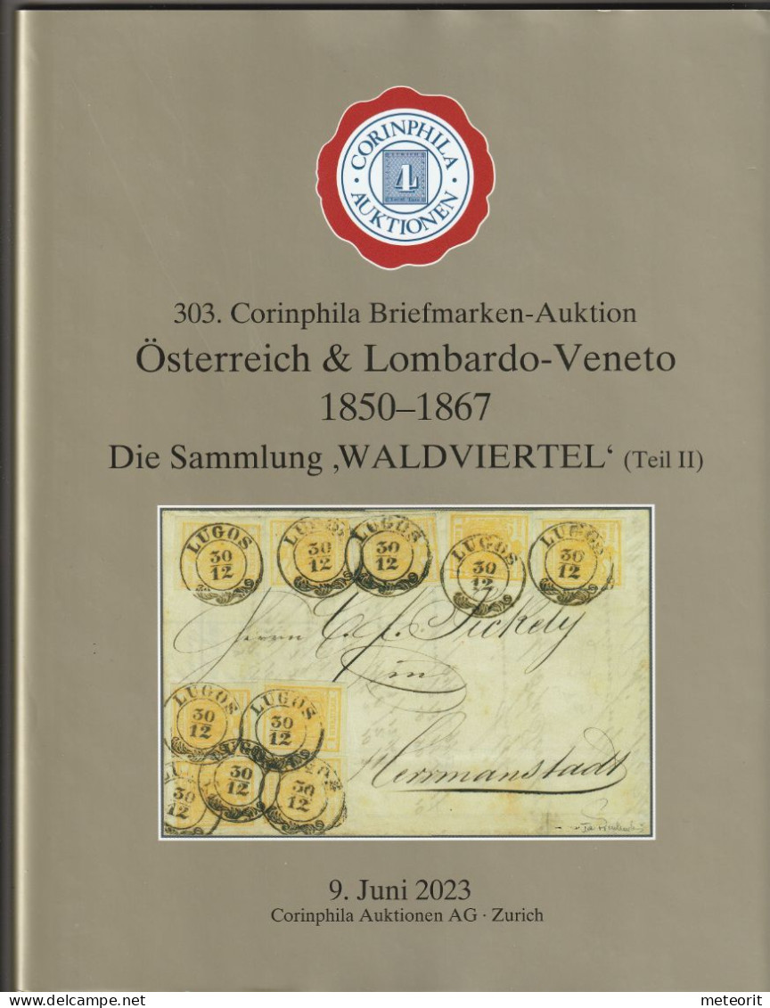 303. Corinphila Briefmarken-Auktion "Österreich & Lombardo-Veneto 1850-1867 Sammlung "WALDVIERTEL" Teil II - Catalogues De Maisons De Vente