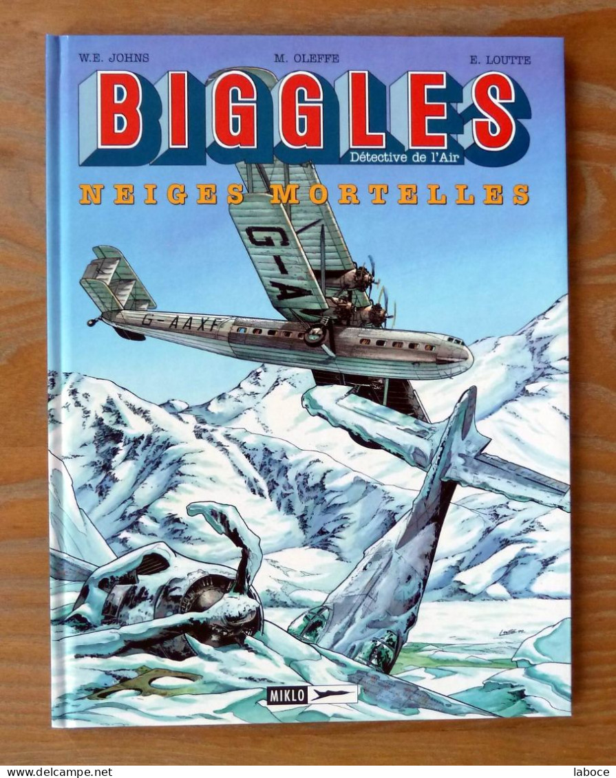 LOUTTE - BIGGLES Neiges Mortelles EO NEUF - Biggles