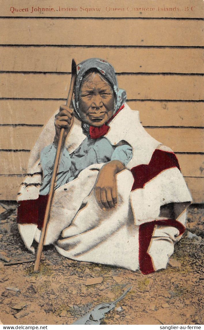 CPA INDIEN DE L'AMERIQUE QUEEN JOHNNIE INDIAN SQUAW ISLANDS - Indios De América Del Norte