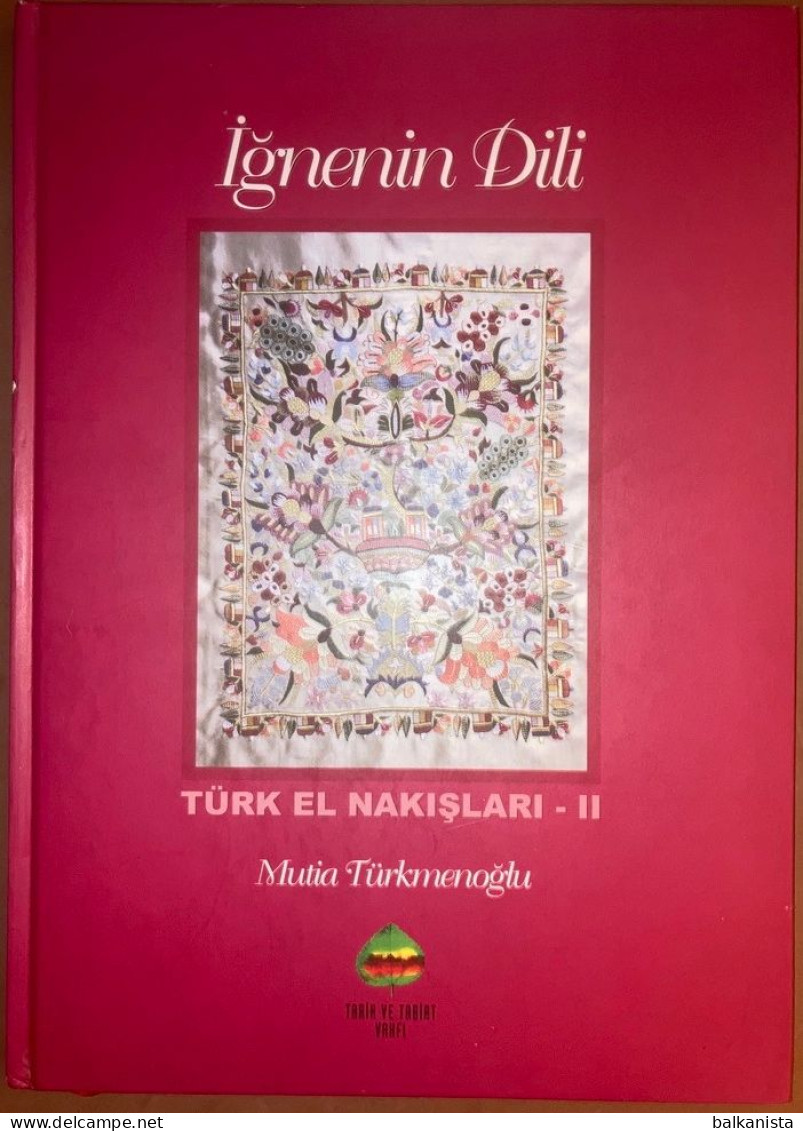 Language Of Needle - Turkish Emroideries Ottoman Turkish Handcraft - Art - Cultural