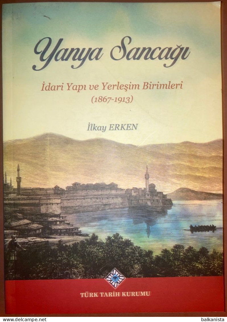 Yanya Sancagi: Idari Yapi Ve Yerlesim Birimleri (1867-1913) [Greece; Ioannina] - Cultural