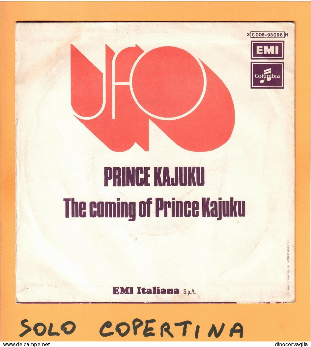 SOLO COPERTINA - 7" -  UFO - Prince Kajuku - EX-  ITA - Other & Unclassified