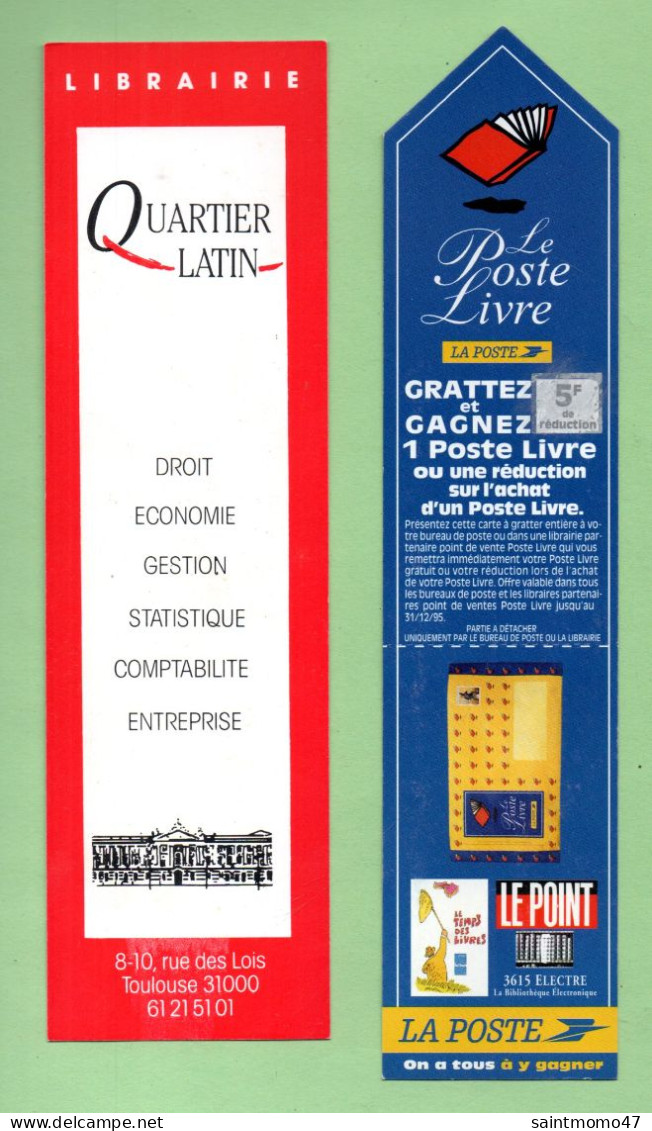 2 MARQUE-PAGES . " LE POSTE LIVRE . LA POSTE " & " LIBRAIRIE QUARTIER LATIN TOULOUSE " - Réf. N°77 E - - Marque-Pages