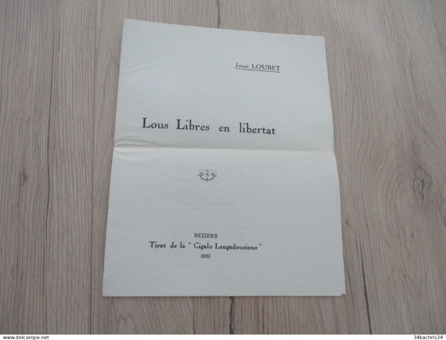 Poésie Provençale Mouvement Félibre Jousè Loubet Lous Libres En Libertat Béziers 1933 - Poesia