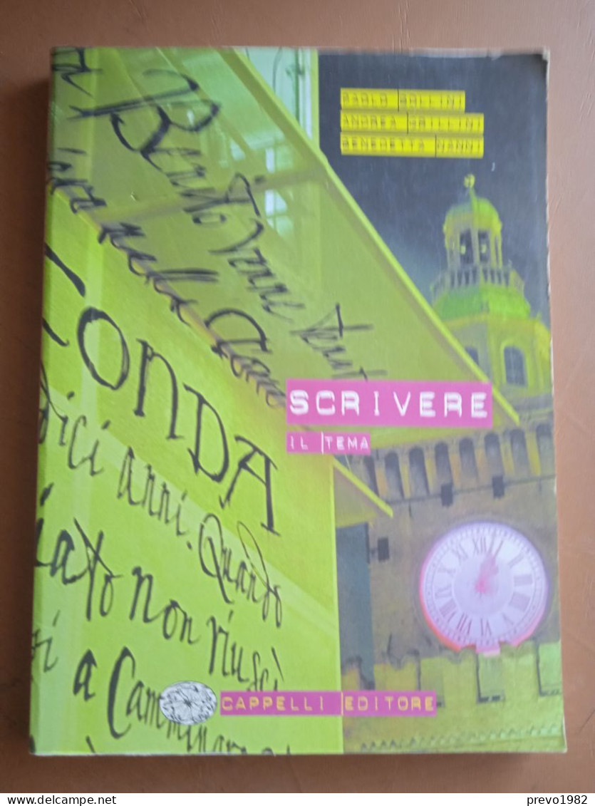 Scrivere Il Tema - P. Bollini, A. Grillini, B. Nanni - Ed. Cappelli Editore - Otros & Sin Clasificación