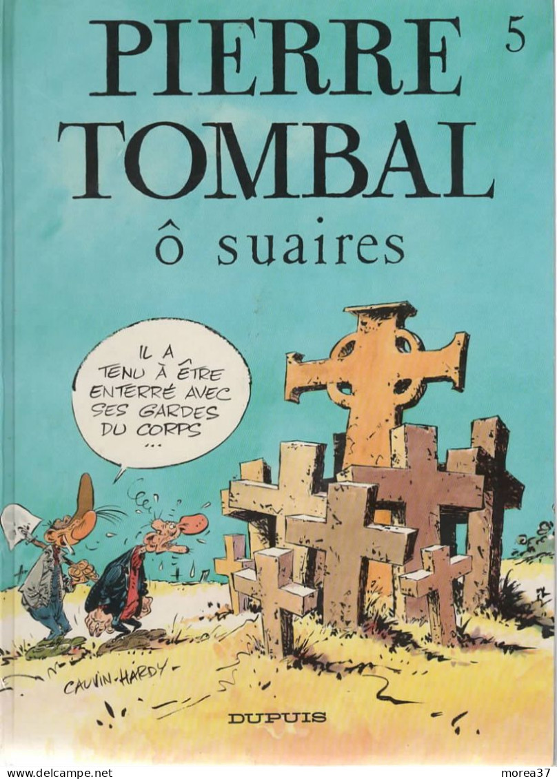 PIERRE TOMBAL   "O Suaires"   Tome 5    De CAUVIN / HARDY     DUPUIS - Pierre Tombal